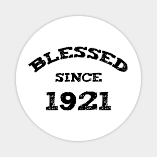 Blessed Since 1921 Cool Blessed Christian Birthday Magnet